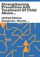 Strengthening_prevention_and_treatment_of_child_abuse_and_neglect