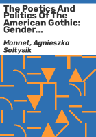 The_poetics_and_politics_of_the_American_gothic