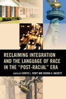 Reclaiming_integration_and_the_language_of_race_in_the__post-racial__era