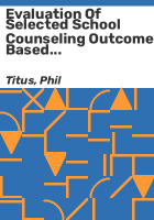 Evaluation_of_selected_school_counseling_outcomes_based_on_teachers__responses_after_the_implementation_of_the_American_School_Counselor_Association__ASCA__National_Model_in_Piscataway_K-12_school_district