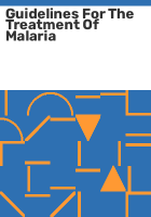 Guidelines for the treatment of malaria