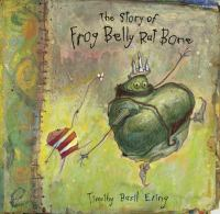 The story of Frog Belly Rat Bone