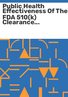 Public_health_effectiveness_of_the_FDA_510_k__clearance_process