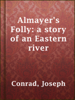 Almayer_s_Folly__a_story_of_an_Eastern_river