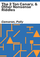 The_2_ton_canary____other_nonsense_riddles