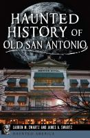 Haunted history of old San Antonio