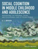 Social_cognition_in_middle_childhood_and_adolescence