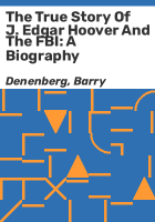 The true story of J. Edgar Hoover and the FBI