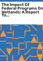The_Impact_of_federal_programs_on_wetlands