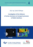 Investigation_of_the_influence_of_vortex_structures_on_transport_processes_at_fluidic_interfaces