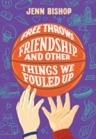 Free_throws__friendship__and_other_things_we_fouled_up