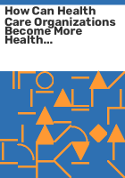 How_can_health_care_organizations_become_more_health_literate_