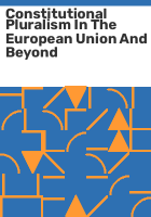 Constitutional pluralism in the European Union and beyond