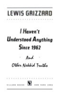 I_haven_t_understood_anything_since_1962__and_other_nekkid_truths_