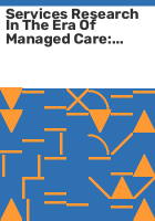 Services_research_in_the_era_of_managed_care