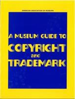 A_museum_guide_to_copyright_and_trademark