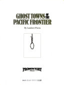 Ghost_towns_of_the_Pacific_Frontier