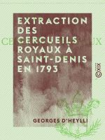 Extraction_des_cercueils_royaux_a_Saint-Denis_en_1793
