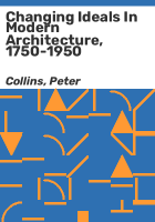 Changing_ideals_in_modern_architecture__1750-1950