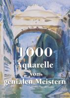 1000_Aquarelle_von_genialen_Meistern