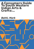 A_consumers_guide_to_south_western_Indian_arts___crafts