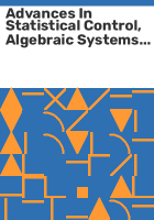 Advances_in_statistical_control__algebraic_systems_theory__and_dynamic_systems_characteristics