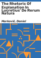 The_rhetoric_of_explanation_in_Lucretius__De_rerum_natura