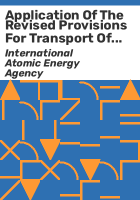 Application_of_the_revised_provisions_for_transport_of_fissile_material_in_the_IAEA_regulations_for_the_safe_transport_of_radioactive_material