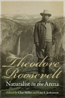 Theodore_Roosevelt__naturalist_in_the_arena