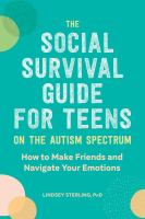 The_social_survival_guide_for_teens_on_the_Autism_spectrum