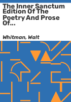 The_Inner_Sanctum_edition_of_The_poetry_and_prose_of_Walt_Whiman