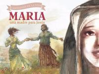 María, una madre para Jesús
