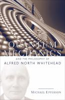 Quantum_mechanics_and_the_philosophy_of_Alfred_North_Whitehead