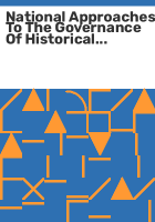 National_approaches_to_the_governance_of_historical_heritage_over_time__a_comparative_report