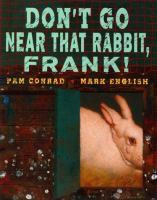 Don_t_go_near_that_rabbit__Frank_
