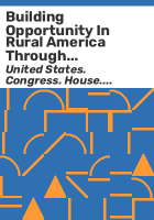 Building_opportunity_in_rural_America_through_affordable__reliable__and_high-speed_broadband