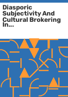 Diasporic_subjectivity_and_cultural_brokering_in_contemporary_post-colonial_literatures