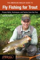 The_American_angler_guide_to_fly_fishing_for_trout