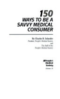 150_ways_to_be_a_savvy_medical_consumer