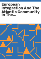 European_integration_and_the_Atlantic_community_in_the_1980s