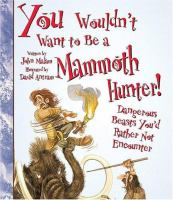 You_wouldn_t_want_to_be_a_mammoth_hunter_