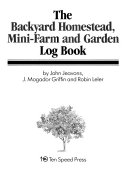 The_backyard_homestead__mini-farm__and_garden_log_book
