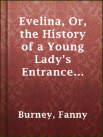 Evelina__Or__the_History_of_a_Young_Lady_s_Entrance_into_the_World