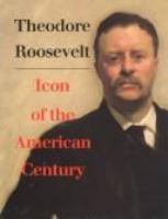 Theodore_Roosevelt__icon_of_the_American_century
