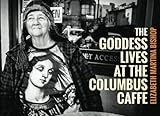 The_goddess_lives_at_the_Columbus_Caffe