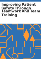 Improving_patient_safety_through_teamwork_and_team_training