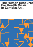 The_human_resources_for_health_crisis_in_Zambia