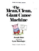 The_mean__clean__giant_canoe_machine