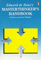 Edward_De_Bono_s_Masterthinker_s_handbook