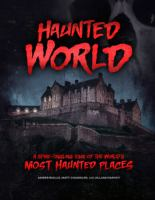 Haunted_world___a_spine-tingling_tour_of_the_world_s_most_haunted_places